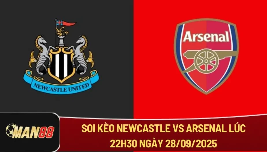 MAN88 Soi Kèo Newcastle Vs Arsenal Lúc 22h30 Ngày 28/09- NHA